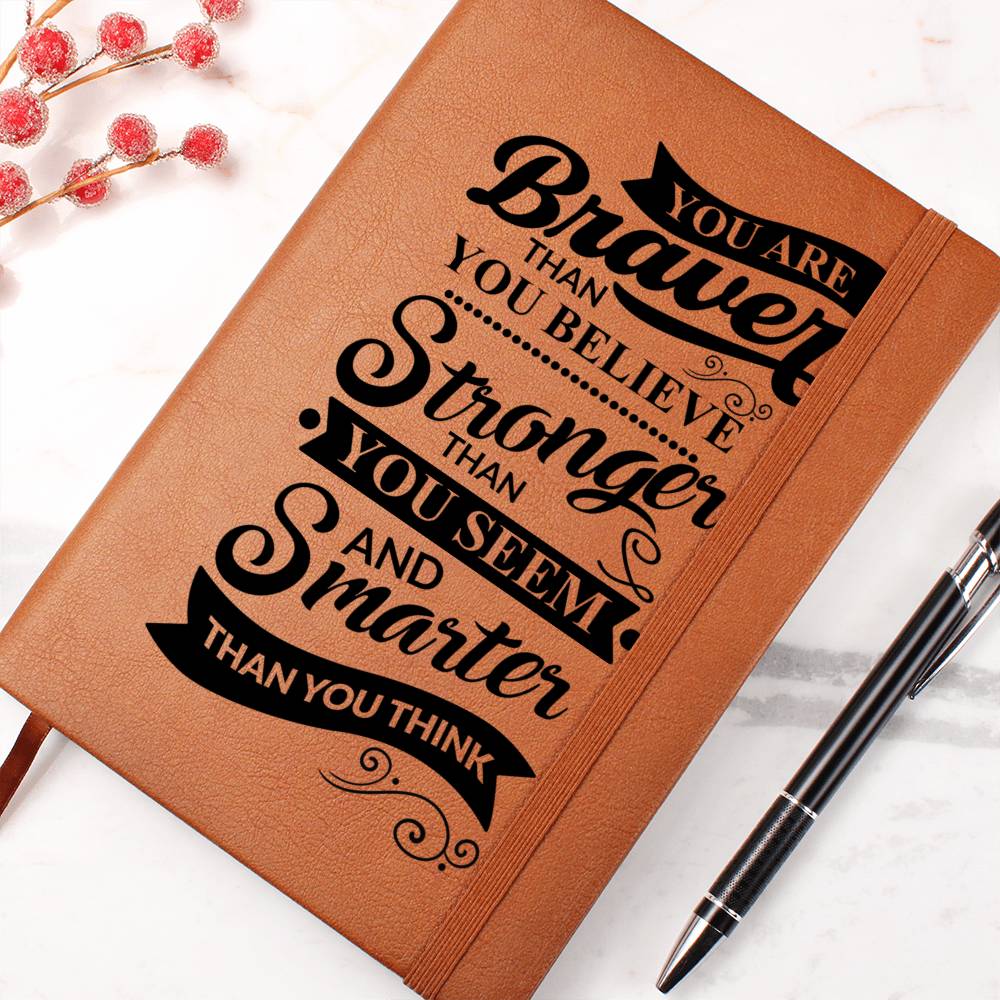 You Are Braver Than You Believe [Leather Journal]