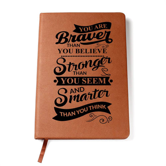 You Are Braver Than You Believe [Leather Journal]